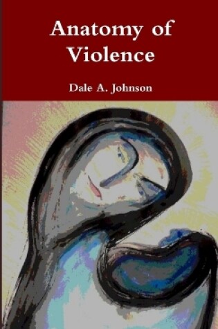 Cover of Anatomy of Violence
