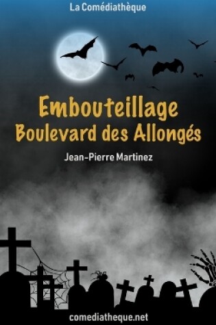 Cover of Embouteillage Boulevard des Allongés