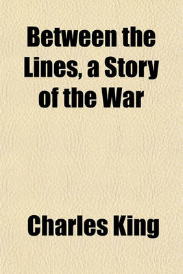 Book cover for Between the Lines, a Story of the War