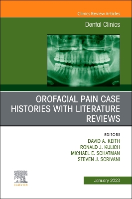 Book cover for Orofacial Pain: Case Histories with Literature Reviews, an Issue of Dental Clinics of North America, E-Book