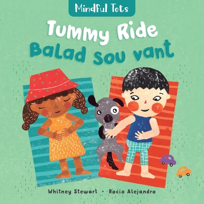 Book cover for Mindful Tots: Tummy Ride (Bilingual Haitian Creole & English)