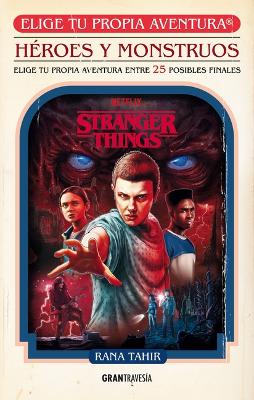 Cover of Stranger Things. H�roes Y Monstruos. Elige Tu Propia Aventura