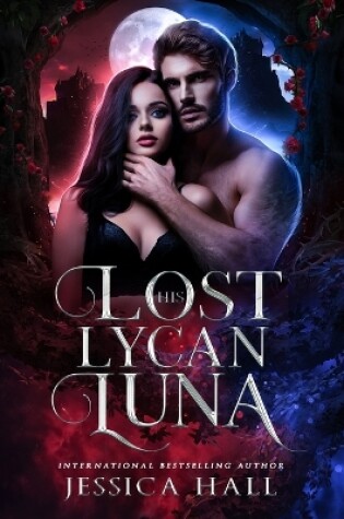 Cover of His Lost Lycan Luna