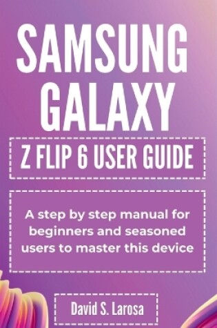 Cover of Samsung Galaxy Z Flip 6 User Guide