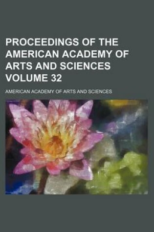 Cover of Proceedings of the American Academy of Arts and Sciences Volume 32