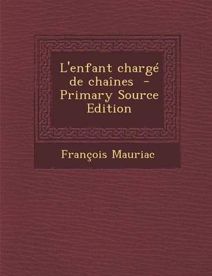 Book cover for L'Enfant Charge de Chaines - Primary Source Edition