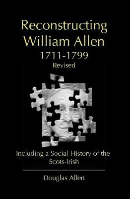 Book cover for Reconstructing William Allen 1711-1799 (Revised)