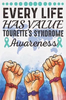 Book cover for Every Life Has Value Tourette's Syndrome Awareness