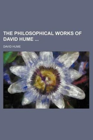 Cover of The Philosophical Works of David Hume (Volume 3)