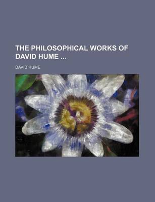 Book cover for The Philosophical Works of David Hume (Volume 3)