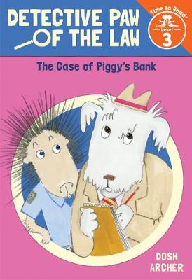 Cover of Detective Paw of the Law: The Case of Piggy's Bank (Time to Read, Level 3)