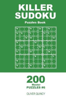 Cover of Killer Sudoku - 200 Master Puzzles 9x9 (Volume 6)