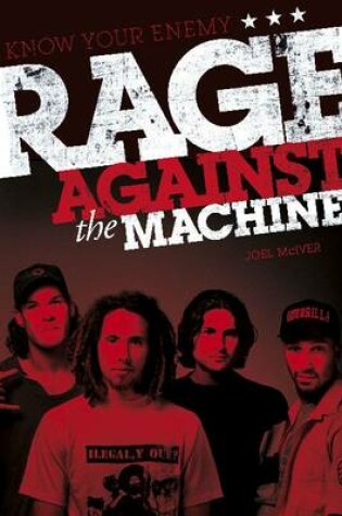 Cover of Know Your Enemy: The Story of Rage Against the Machine