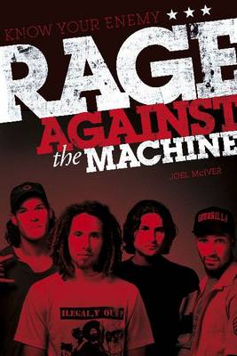 Book cover for Know Your Enemy: The Story of Rage Against the Machine