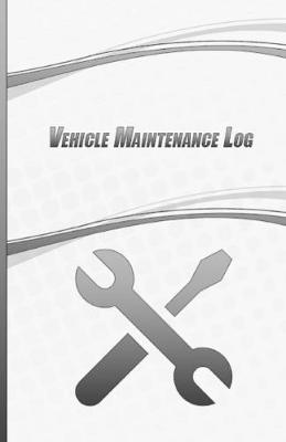 Book cover for Vehicle Maintenance Log