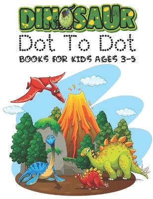 Book cover for Dinosaur Dot To Dot Books For Kids Ages 3-5