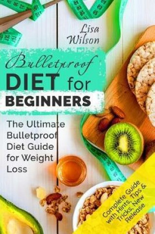 Cover of Bulletproof Diet for Beginners