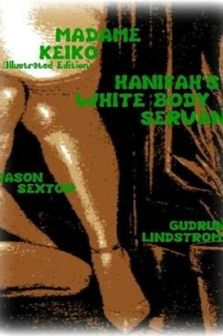 Cover of Madame Keiko- Hanifah's White Body Servant