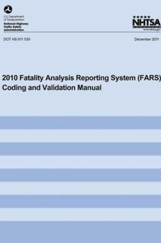 Cover of 2010 Fatality Analysis Reporting System Coding and Validation Manual