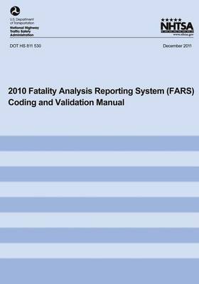 Book cover for 2010 Fatality Analysis Reporting System Coding and Validation Manual