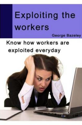 Cover of Exploiting the Workers