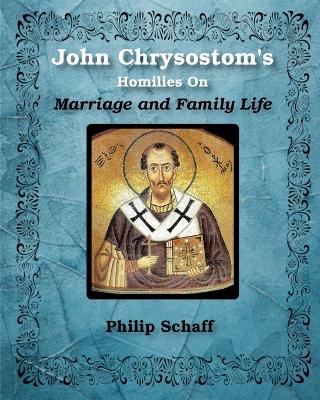 Book cover for St. John Chrysostom's Homilies On Marriage and Family Life