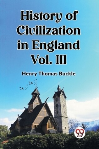 Cover of History of Civilization in England Vol. III