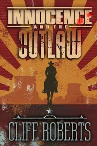 Cover of Innocence and the Outlaw