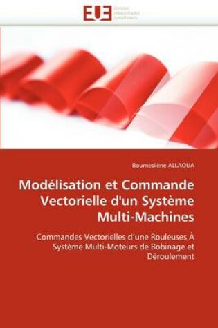 Cover of Mod lisation Et Commande Vectorielle d''un Syst me Multi-Machines