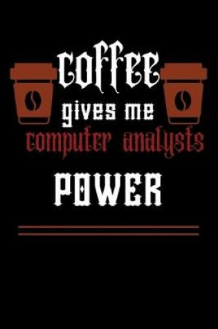 Cover of COFFEE gives me computer analysts power