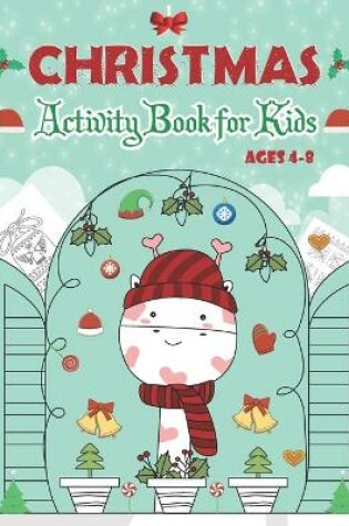 Cover of Christmas Activity Book for Kids Ages 4-8