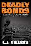 Book cover for Deadly Bonds