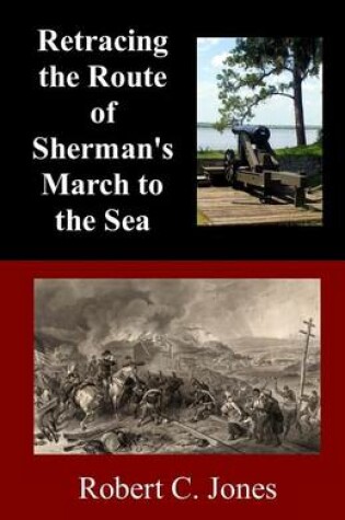 Cover of Retracing the Route of Sherman's March to the Sea