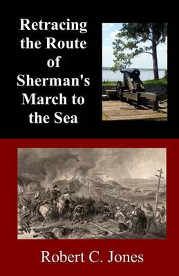 Book cover for Retracing the Route of Sherman's March to the Sea