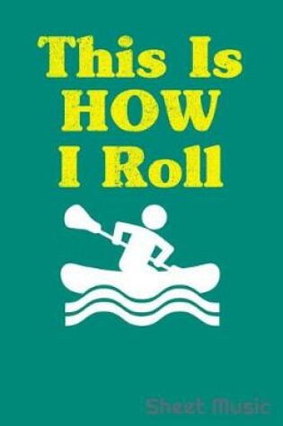 Cover of This Is How I Roll Sheet Music