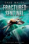 Book cover for Fractured Sentinel