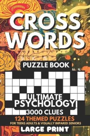 Cover of Crosswords Puzzle Book - Ultimate Psychology 3000 Clues