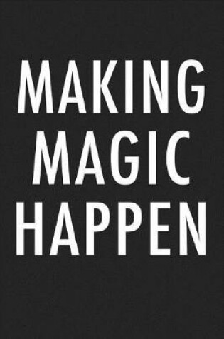 Cover of Making Magic Happen