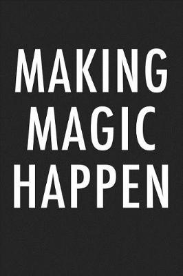 Book cover for Making Magic Happen