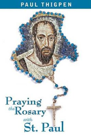 Cover of Praying the Rosary with St. Paul