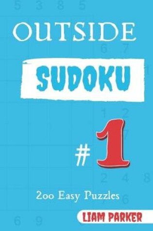 Cover of Outside Sudoku - 200 Easy Puzzles vol.1