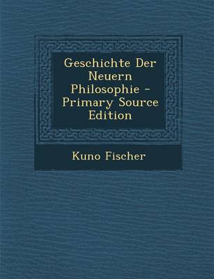 Book cover for Geschichte Der Neuern Philosophie - Primary Source Edition