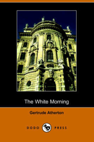 Cover of The White Morning (Dodo Press)