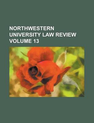 Book cover for Northwestern University Law Review Volume 13