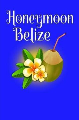 Cover of Honeymoon Belize
