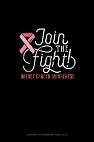 Cover of Join The Fight Breast Cancer Awareness