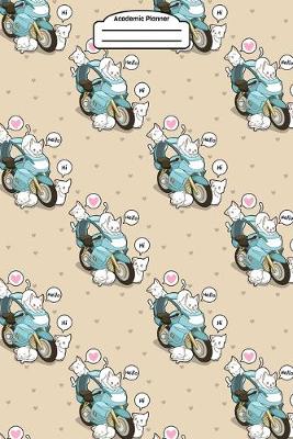 Book cover for Academic Planner 2019-2020 - Cute Kawaii Cats on Motorcycles