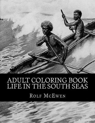 Book cover for Adult Coloring Book - Life in the South Seas