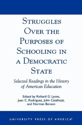 Cover of Struggles Over the Purposes of Schooling in a Democratic State