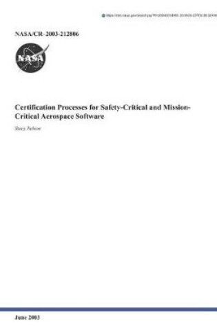 Cover of Certification Processes for Safety-Critical and Mission-Critical Aerospace Software